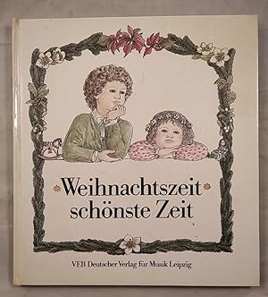 Weihnachtszeit schönste Zeit. Ein Bilder-Liederbuch für Kinder mit zwei Schallplatten (fehlt) und...