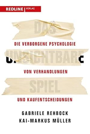 Bild des Verkufers fr Das unsichtbare Spiel : die verborgene Psychologie von Verhandlungen und Kaufentscheidungen. zum Verkauf von nika-books, art & crafts GbR