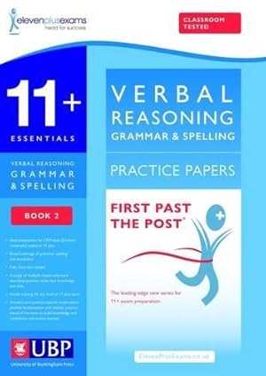 Bild des Verkufers fr 11+ Essentials Verbal Reasoning Grammar & Spelling for CEM, (Multiple Choice Practice Tests included) Book 2 (First Past the Post) zum Verkauf von WeBuyBooks