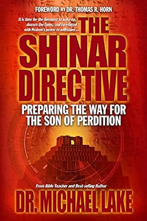 Bild des Verkufers fr The Shinar Directive: Preparing the Way for the Son of Perdition's Return by Michael Lake, Thomas Horn [Paperback ] zum Verkauf von booksXpress