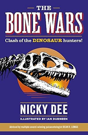 Seller image for The Bone Wars: Clash of the Dinosaur Hunters! (What's So Special About) by Dee, Nicky, Lomax, Dean R. [Paperback ] for sale by booksXpress