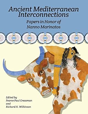 Image du vendeur pour Ancient Mediterranean Interconnections: Papers In Honor of Nanno Marinatos (Journal of Ancient Egyptian Interconnections) by Creasman, Pearce Paul [Paperback ] mis en vente par booksXpress