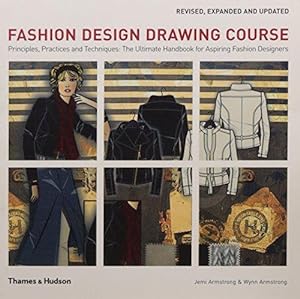 Seller image for Fashion Design Drawing Course: Principles, Practice and Techniques: The Ultimate Handbook for Aspiring Fashion Designers for sale by WeBuyBooks