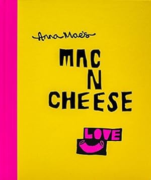 Bild des Verkufers fr Anna Mae  s Mac N Cheese: Recipes from London  s legendary street food truck zum Verkauf von WeBuyBooks
