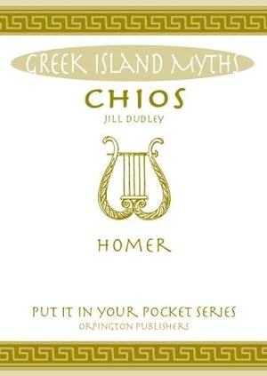 Seller image for Chios: Homer ("Put it in Your Pocket" Series of Booklets) by Jill Dudley [Paperback ] for sale by booksXpress
