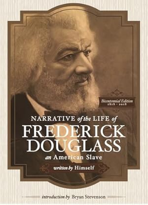 Seller image for Narrative of the Life of Frederick Douglass, An American Slave, written by Himself (Annotated): Bicentennial Edition with Douglass family histories and images by Douglass, Frederick [Paperback ] for sale by booksXpress