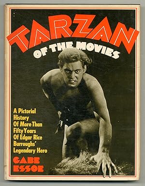Image du vendeur pour Tarzan of the Movies: A Pictorial History of More Than Fifty Years of Edgar Rice Burroughs' Legendary Hero mis en vente par Between the Covers-Rare Books, Inc. ABAA
