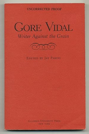 Seller image for Gore Vidal: Writer Against the Grain for sale by Between the Covers-Rare Books, Inc. ABAA