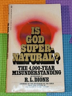 Seller image for Is God Super - Natural? An Exegesis for sale by Earthlight Books