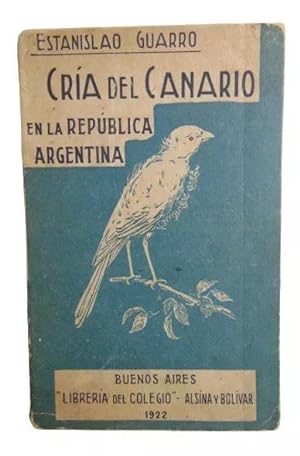 Cría Del Canario En La República Argentina