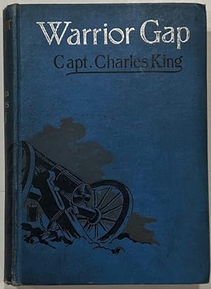 Seller image for WARRIOR GAP; a STORY of the SIOUX OUTBREAK of '68 for sale by Eat My Words Books