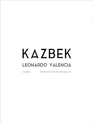 Imagen del vendedor de Kazbek by Valencia, Leonardo [Paperback ] a la venta por booksXpress