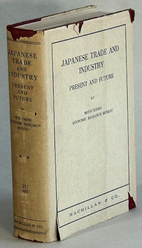 Japanese trade and industry, present and future