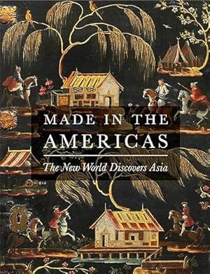 Immagine del venditore per Made in the Americas: The New World Discovers Asia venduto da WeBuyBooks