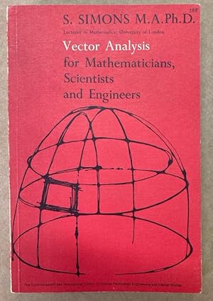 Vector Analysis for Mathematicians, Scientists and Engineers.