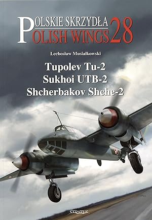Tupolev Tu-2, Sukhoi UTB-2, Shcherbakov Shche-2 Polish Wings