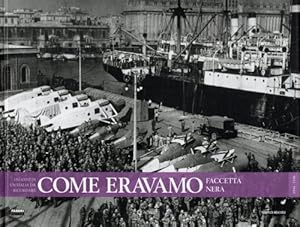 Seller image for Come eravamo150 anni di un'Italia da ricordare. Faccetta nera. 1934-1936. for sale by FIRENZELIBRI SRL