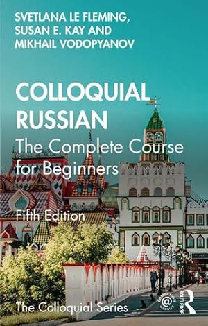 Seller image for Colloquial Russian (Colloquial Series) by le Fleming, Svetlana, Kay, Susan E., Vodopyanov, Mikhail [Paperback ] for sale by booksXpress