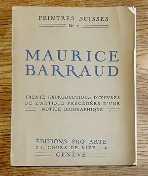 Seller image for Maurice Barraud. Trente reproductions d'oeuvres de l'artiste prcdes d'une notice biographique. for sale by La Bergerie