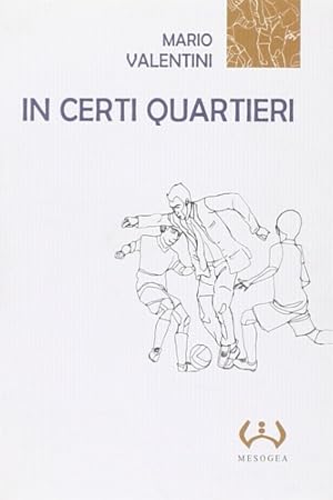 Seller image for In certi quartieri. for sale by FIRENZELIBRI SRL