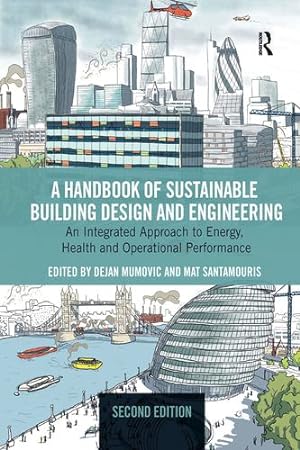 Seller image for A Handbook of Sustainable Building Design and Engineering by Mumovic, Dejan, Santamouris, Mat [Paperback ] for sale by booksXpress