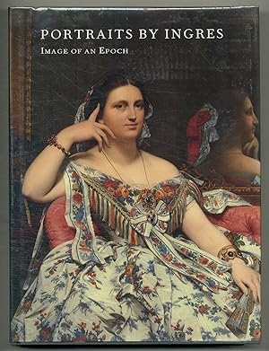 Seller image for Portraits by Ingres: Image of an Epoch for sale by Between the Covers-Rare Books, Inc. ABAA