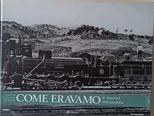 Immagine del venditore per Come eravamo150 anni di un'Italia da ricordare. Il sogno socialista. 1905. venduto da FIRENZELIBRI SRL