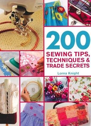 Seller image for 200 Sewing Tips, Techniques & Trade Secrets for sale by WeBuyBooks