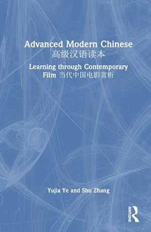 Seller image for Advanced Modern Chinese ¿¿¿¿¿¿ by Ye, Yujia, Zhang, Shu [Hardcover ] for sale by booksXpress