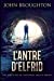 Seller image for L'Antre D'Elfrid: dition  Gros Caract¨res (French Edition) [Soft Cover ] for sale by booksXpress