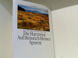 Bild des Verkufers fr Die Harzreise. Auf Heinrich Heines Spuren (Eine Bildreise) auf Heinrich Heines Spuren zum Verkauf von Book Broker