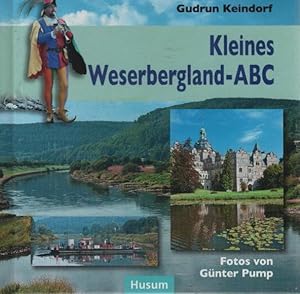 Kleines Weserbergland-ABC. Gudrun Keindorf. Fotogr. von Günter Pump