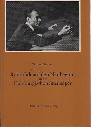 Rückblick auf den Neubeginn : d. Hamburg. Staatsoper in d. ersten 10 Jahren nach d. 2. Weltkrieg....