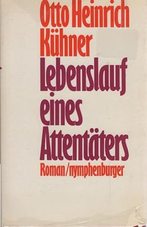 Seller image for Lebenslauf eines Attentters : Roman. for sale by Schrmann und Kiewning GbR