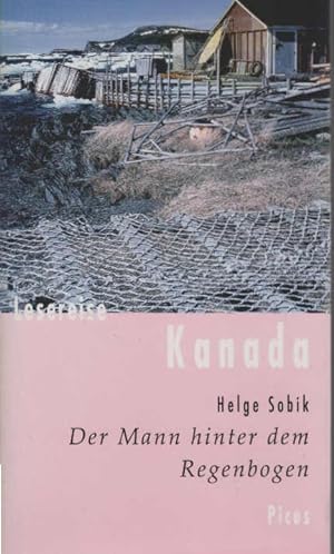 Seller image for Lesereise Kanada : der Mann hinter dem Regenbogen. Picus Lesereisen for sale by Schrmann und Kiewning GbR