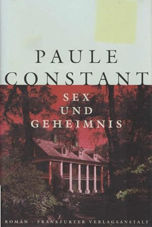 Image du vendeur pour Sex und Geheimnis : Roman. Aus dem Franz. von Michael Kleeberg mis en vente par Schrmann und Kiewning GbR