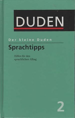 Sprachtipps : Hilfen für den sprachlichen Alltag. bearb. von der Sprachberatungsstelle der Dudenr...