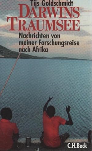 Immagine del venditore per Darwins Traumsee : Nachrichten von meiner Forschungsreise nach Afrika. Tijs Goldschmidt. Aus dem Niederlnd. bers. von Janneke Panders venduto da Schrmann und Kiewning GbR