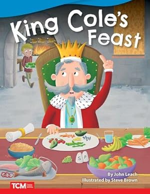 Seller image for King Cole's Feast - Fiction Story Reader (Grade 1/Reading Level 1) (Literary Text) [Soft Cover ] for sale by booksXpress