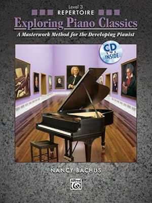 Immagine del venditore per Exploring Piano Classics Level 3 : A Masterwork Method for the Develping Pianist venduto da GreatBookPrices