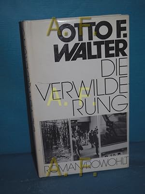 Seller image for Die Verwilderung : Roman. for sale by Antiquarische Fundgrube e.U.