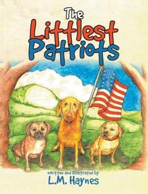 Bild des Verkufers fr The Littlest Patriots by Haynes, L M [Hardcover ] zum Verkauf von booksXpress