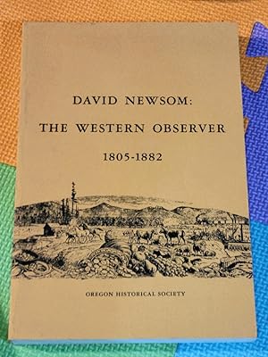 Seller image for David Newsom: The Western Observer, 1805-1882 for sale by Earthlight Books