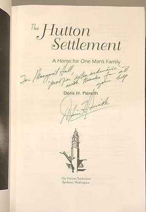 Seller image for The Hutton Settlement A Home for One Man's Family - INSCRIBED Copy for sale by Long Brothers Fine & Rare Books, ABAA