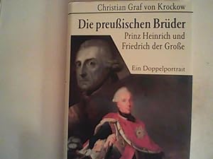 Seller image for Die preuischen Brder. Prinz Heinrich und Friedrich der Groe for sale by ANTIQUARIAT FRDEBUCH Inh.Michael Simon