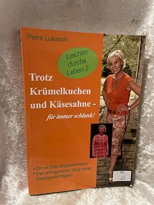 Seller image for Trotz Krmelkuchen und Ksesahne fr immer schlank! for sale by Antiquariat Jochen Mohr -Books and Mohr-