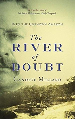 Seller image for The River of Doubt: Into the Unknown Amazon for sale by WeBuyBooks