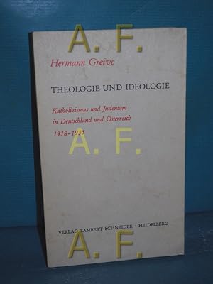 Imagen del vendedor de Theologie und Ideologie : Katholizismus und Judentum in Deutschland und sterreich 1918 - 1935 (Arbeiten aus dem Martin-Buber-Institut der Universitt Kln Band 1) a la venta por Antiquarische Fundgrube e.U.