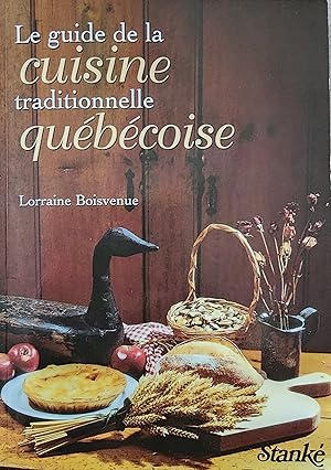 Le guide de la cuisine traditionnelle québécoise