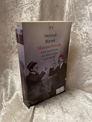 Seller image for Mnnerbnde: Eine Geschichte von Faszination und Macht Eine Geschichte von Faszination und Macht for sale by Antiquariat Jochen Mohr -Books and Mohr-